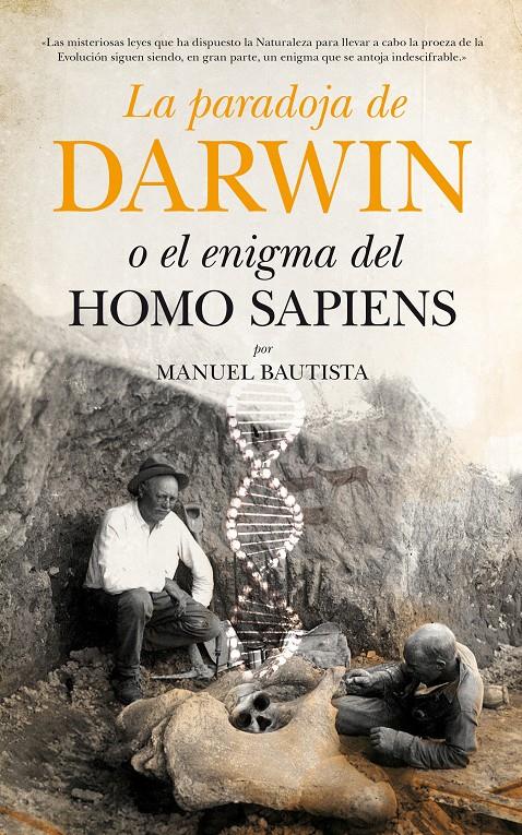 PARADOJA DE DARWIN O EL ENIGMA DEL HOMO SAPIENS, LA | 9788494384646 | BAUTISTA PEREZ, MANUEL