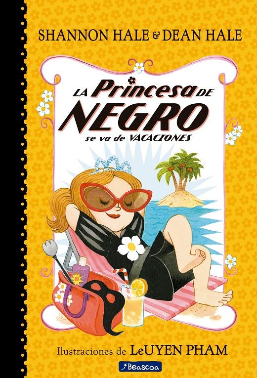 PRINCESA DE NEGRO SE VA DE VACACIONES, LA  (LA PRINCESA DE NEGRO) | 9788448851088 | HALE, SHANNON / HALE, DEAN