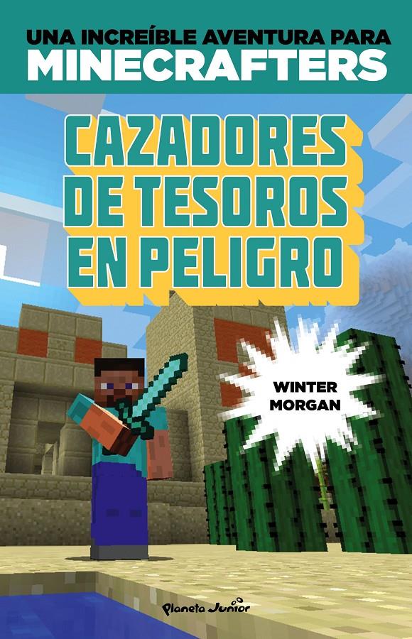 MINECRAFTCAZADORES DE TESOROS EN PELIGRO | 9788408152507 | MORGAN, WINTER