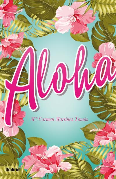 ALOHA | 9788492915842 | MARTINEZ TOMAS, Mª CARMEN