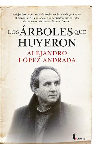 ARBOLES QUE HUYERON, LOS  | 9788417558154 | LOPEZ ANDRADA, ALEJANDRO