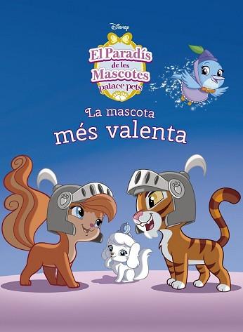 PARADIS DE LES MASCOTES  LA MASCOTA MES VALENTA, EL  | 9788416520312 | DISNEY