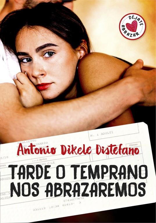 TARDE O TEMPRANO NOS ABRAZAREMOS | 9788490437230 | DISTEFANO, ANTONIO DIKELE