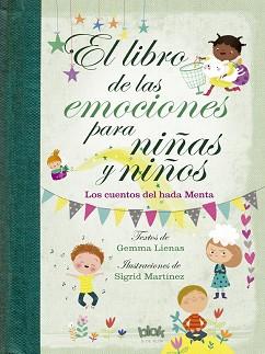 LIBRO DE LAS EMOCIONES PARA NIÑAS Y NIÑOS, EL | 9788416712601 | LIENAS, GEMMA / MARTINEZ, SIGRID