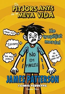 PITJORS ANYS DE LA MEVA VIDA 7  HE TREPITJAT MERDA, ELS  | 9788416520534 | PATTERSON, JAMES