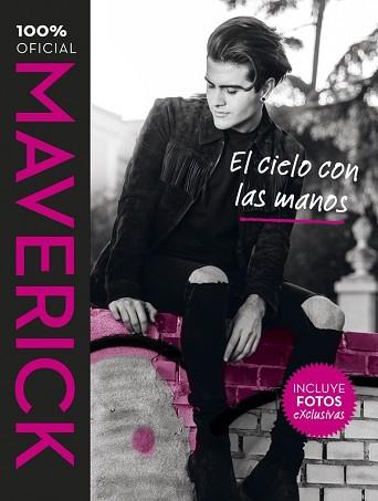 MAVERICK  EL CIELO CON LAS MANOS | 9788420484242 | LOPEZ, MAVERICK