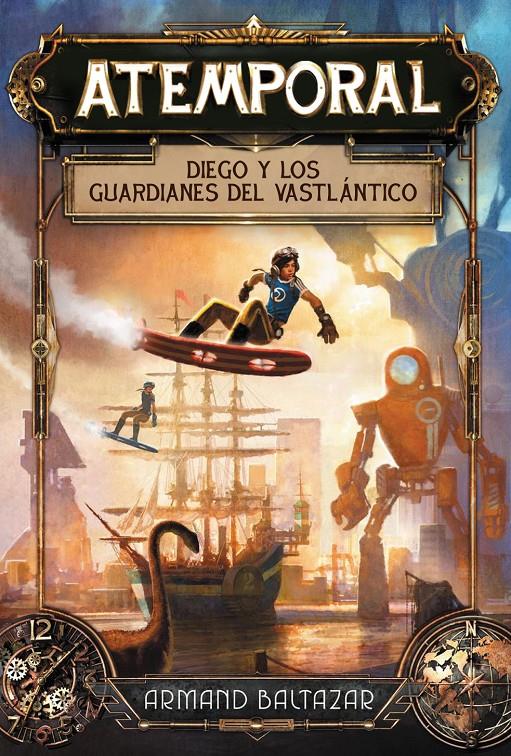 ATEMPORAL DIEGO Y LOS GUARDIANES DEL VASTLANTICO | 9788417390662 | BALTAZAR, ARMAND