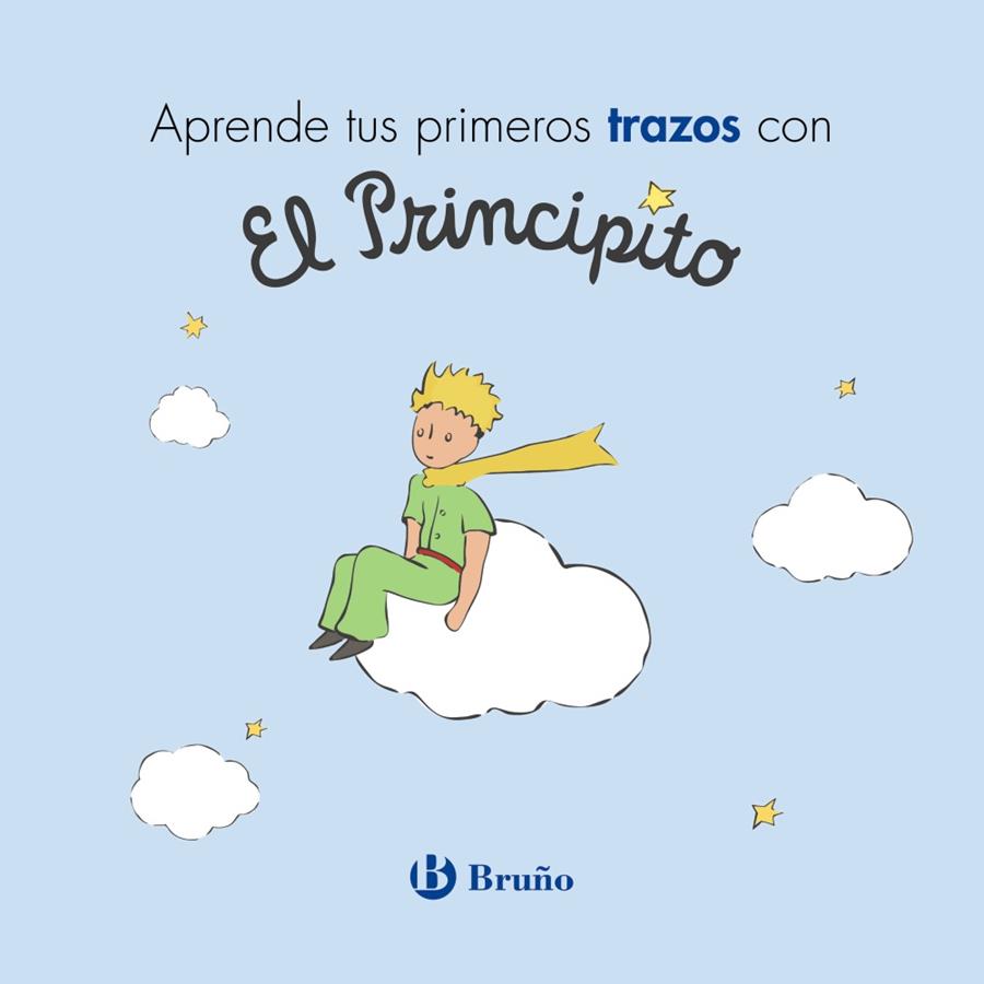 APRENDE TUS PRIMEROS TRAZOS CON EL PRINCIPITO | 9788469626597 | DE SAINT EXUPERY, ANTOINE