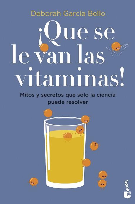 QUE SE LE VAN LAS VITAMINAS | 9788408257530 | GARCIA BELLO, DEBORAH