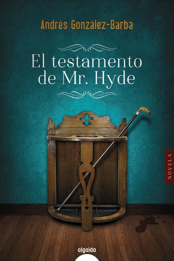 TESTAMENTO DE MR HYDE, EL | 9788491891338 | GONZALEZ-BARBA, ANDRES