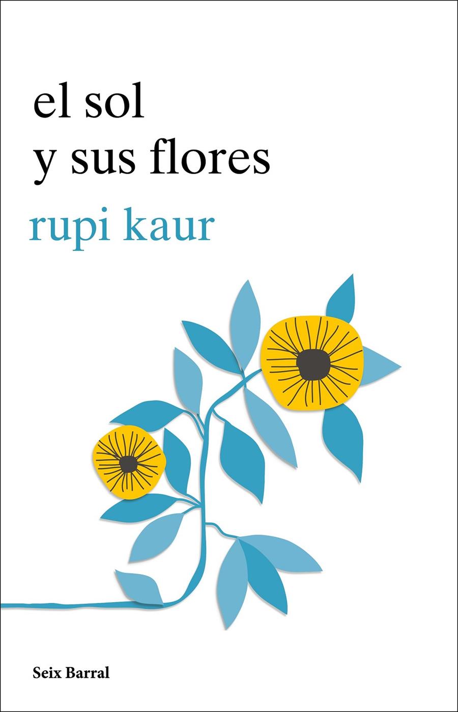 SOL Y SUS FLORES, EL  | 9788432234057 | KAUR, RUPI