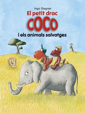 PETIT DRAC COCO I ELS ANIMALS SALVATGES, EL | 9788424662363 | SIEGNER, INGO