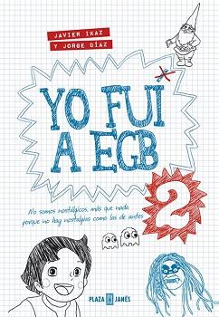 YO FUI A EGB 2 | 9788401343025 | IKAZ,JAVIER / DIAZ,JORGE