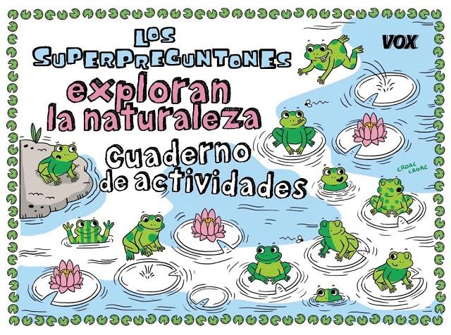 LOS SUPERPREGUNTONES EXPLORAN LA NATURALEZA | 9788499743127 | VOX EDITORIAL