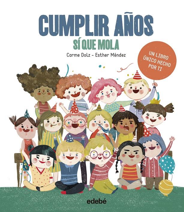 CUMPLIR AÑOS SI QUE MOLA | 9788468339917 | DOLZ PEIDRO, CARME