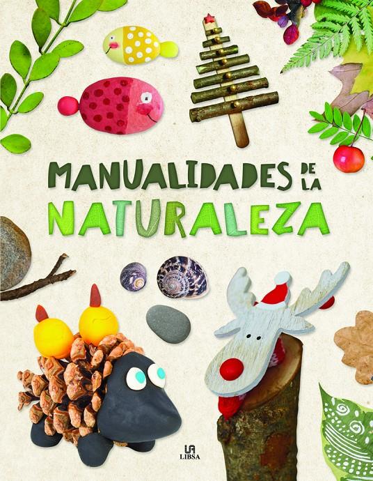 MANUALIDADES DE LA NATURALEZA | 9788466236911