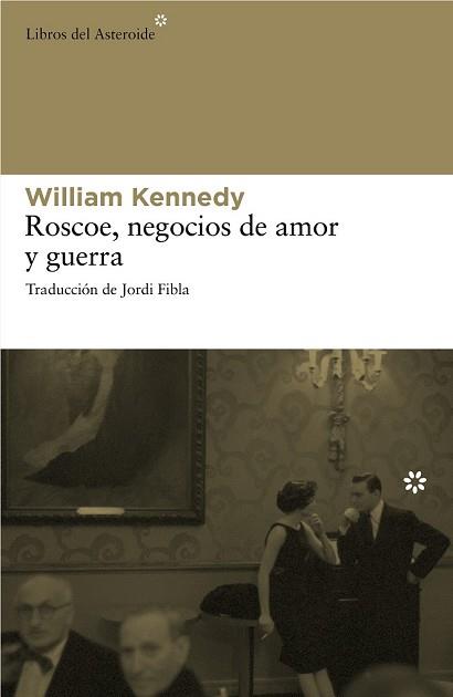 ROSCOE  NEGOCIOS DE AMOR Y GUERRA | 9788492663262 | KENNEDY, WILLIAM