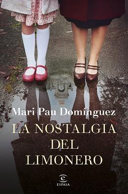 NOSTALGIA DEL LIMONERO,L A | 9788467056372 | DOMINGUEZ, MARI PAU