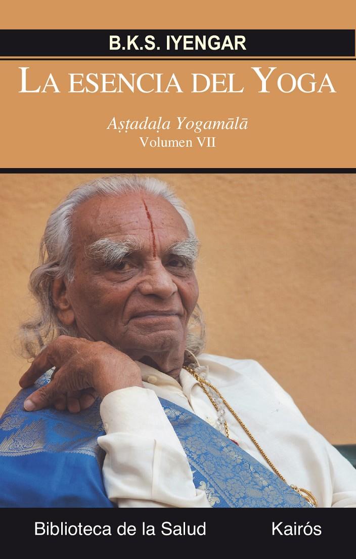 ESENCIA DEL YOGA VII, LA  | 9788499884745 | IYENGAR, B K S 