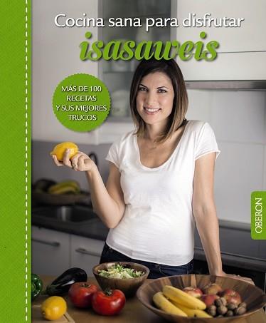 COCINA SANA PARA DISFRUTAR  ISASAWEIS | 9788441537187 | LLANO, ISABEL