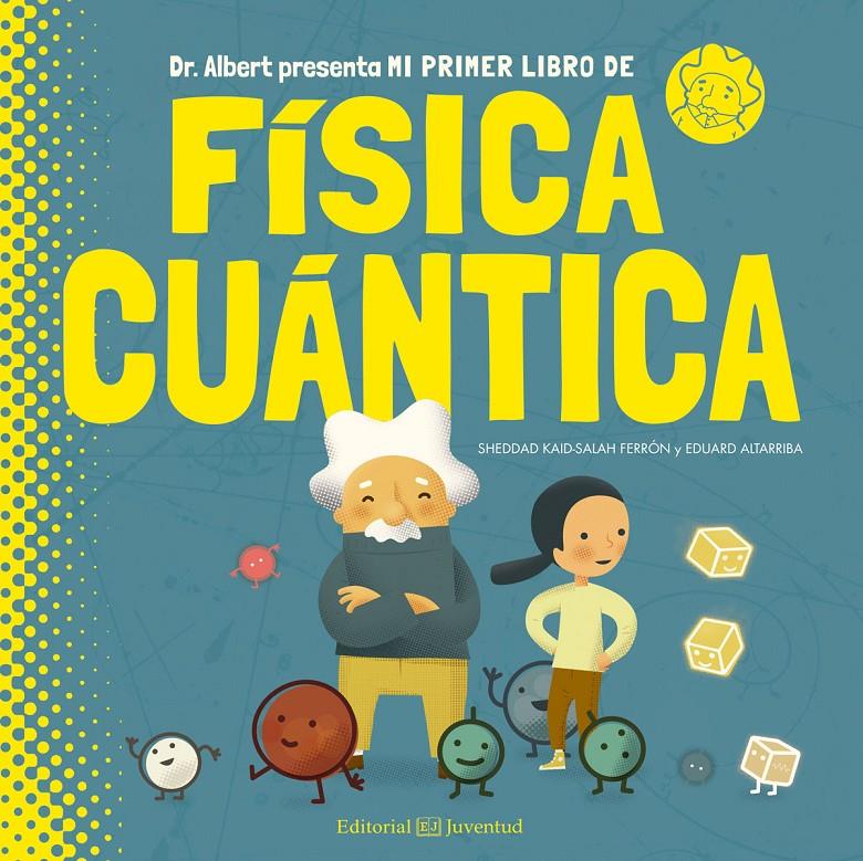 MI PRIMER LIBRO DE FÍSICA CUÁNTICA | 9788426144782 | KAID-SALAH FERRON, SHEDDAD