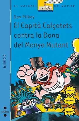 CAPITA CALÇOTETS CONTRA LA DONA DEL MONYO MUTANT, EL  | 9788466112871 | PILKEY, DAV