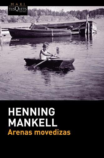 ARENAS MOVEDIZAS | 9788490663189 | MANKELL, HENNING