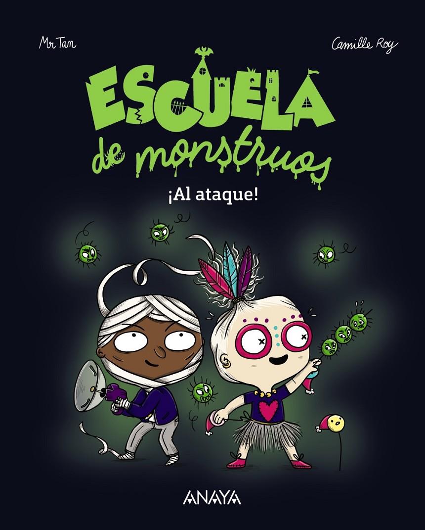 ESCUELA DE MONSTRUOS AL ATAQUE  | 9788469833803 | ROY, CAMILLE/ TAN, MR