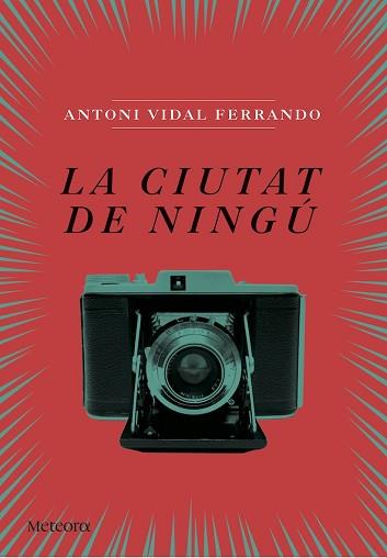 CIUTAT DE NINGU, LA | 9788494542855 | VIDAL FERRANDO, ANTONI