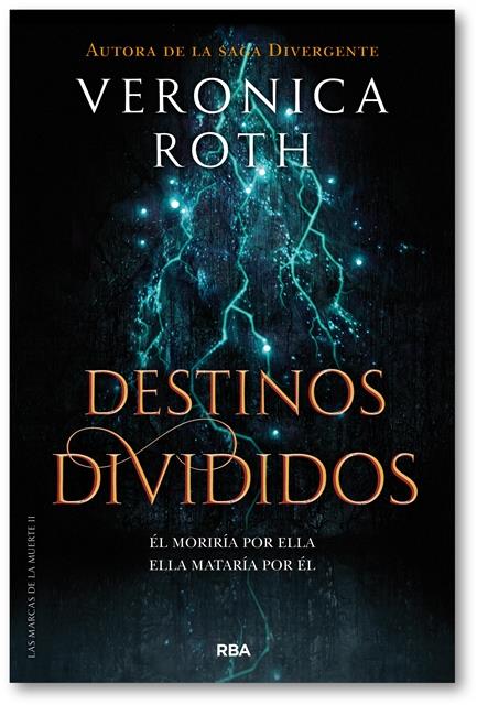 MARCAS DE LA MUERTE 2 DESTINOS DIVIDIDOS, LAS | 9788427213401 | ROTH , VERONICA