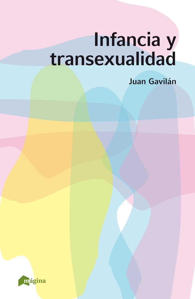 INFANCIA Y TRANSEXUALIDAD | 9788494534287 | GAVILAN, JUAN