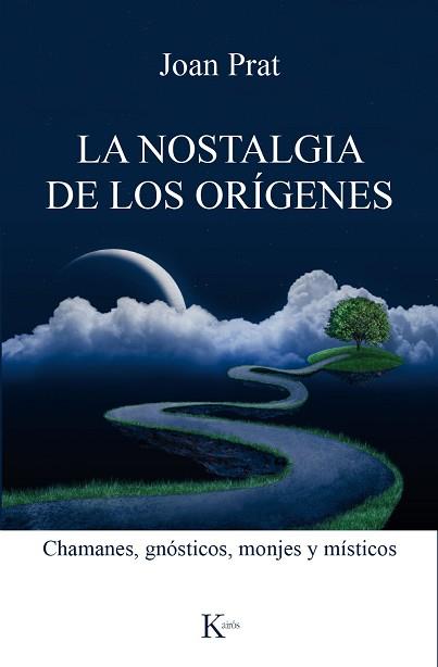 NOSTALGIA DE LOS ORIGENES, LA  | 9788499885551 | PRAT CAROS, JOAN