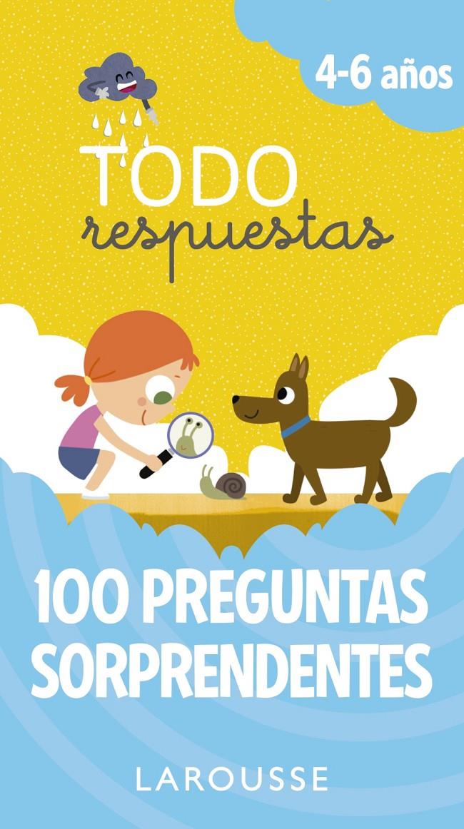 TODO RESPUESTAS 100 PREGUNTAS SORPRENDENTES | 9788416984794 | LAROUSSE EDITORIAL