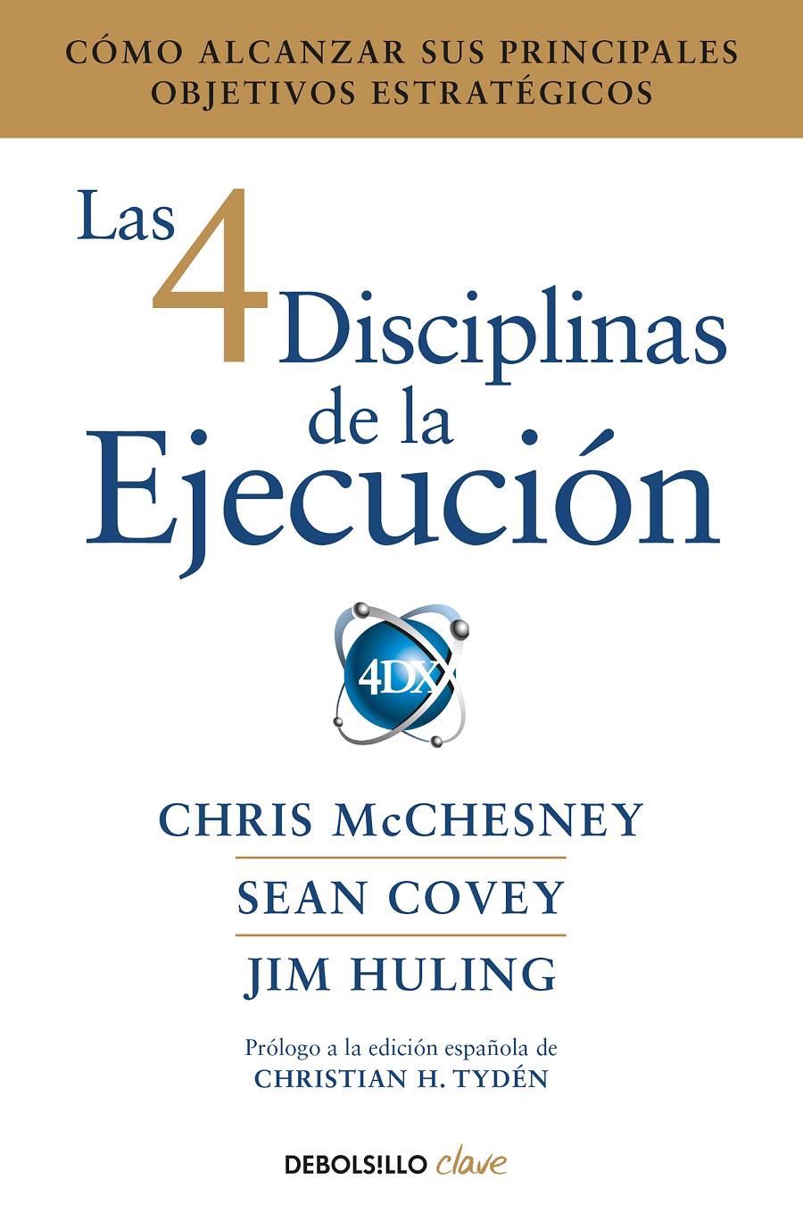 4 DISCIPLINAS DE LA EJECUCION, LAS  | 9788466344197 | MCCHESNEY, CHRIS / COVEY, SEAN / HULING, JIM