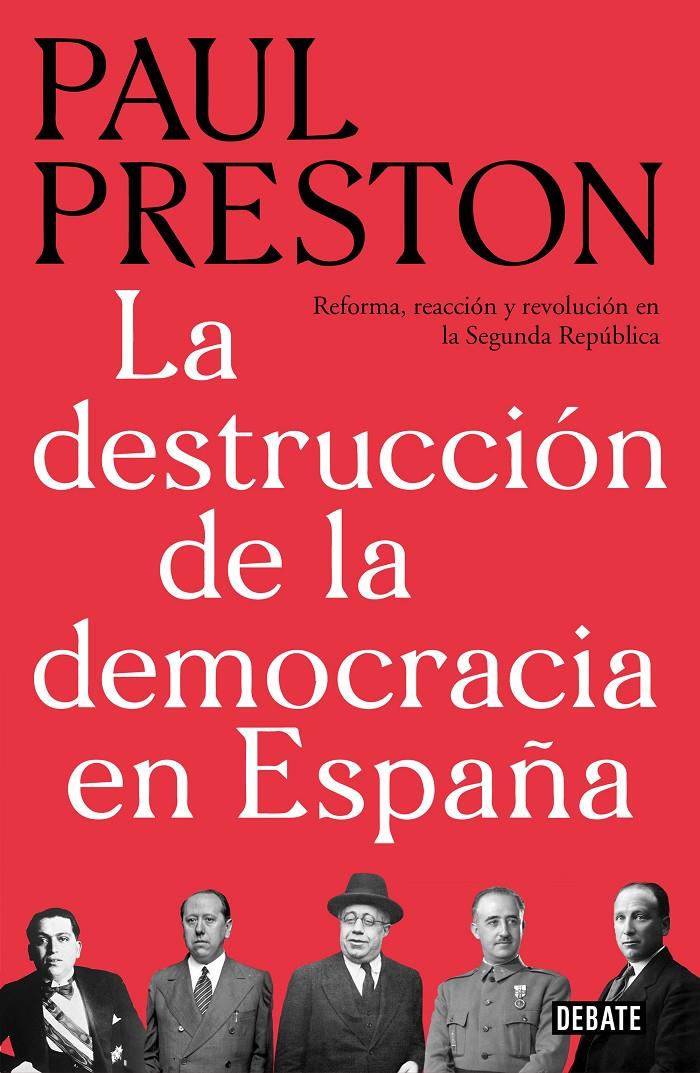 DESTRUCCION DE LA DEMOCRACIA EN ESPAÑA, LA  | 9788499928647 | PRESTON, PAUL