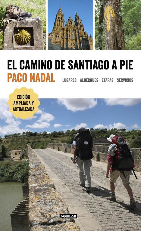 CAMINO DE SANTIAGO A PIE, EL  | 9788403516618 | NADAL, PACO