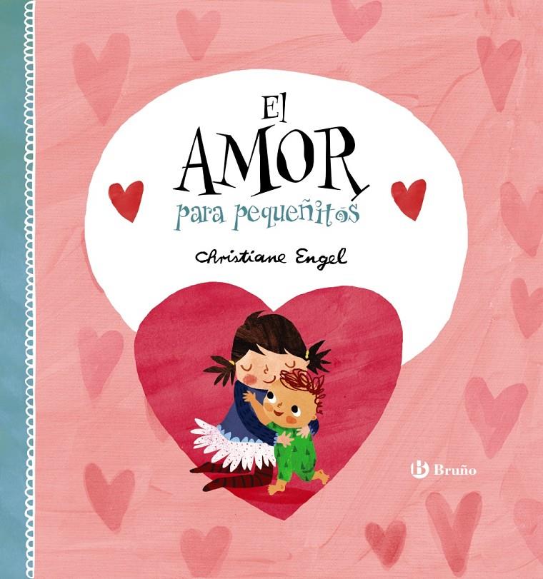 AMOR PARA PEQUEÑITOS, EL | 9788469623510 | ENGEL, CHRISTIANE