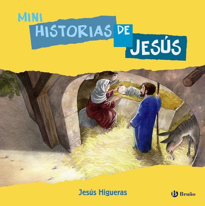 MINI HISTORIAS DE JESUS | 9788421699973 | HIGUERAS ESTEBAN, JESUS