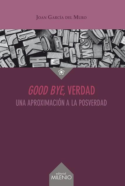 GOOD BYE, VERDAD | 9788497438742 | GARCIA DEL MURO SOLANS, JOAN