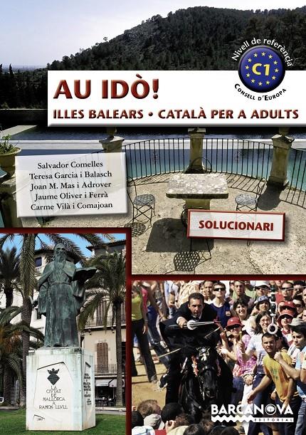 AU IDO  SOLUCIONARI  CATALA  PER A ADULTS  C1  ILLES BALEARS | 9788448928636 | COMELLES, SALVADOR/GARCIA BALASCH, TERESA/MAS ADROVER, JOAN M./OLIVER FERRÀ, JAUME/VILÀ COMAJOAN, CA