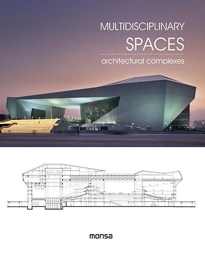 MULTIDISCIPLINARY SPACES ARCHITECTURAL COMPLEXES | 9788416500079 | INSTITUTO MONSA DE EDICIONES, S.A.