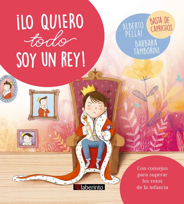 LO QUIERO TODO SOY UN REY | 9788484839194 | PELLAI, ALBERTO/TAMBORINI, BARBARA