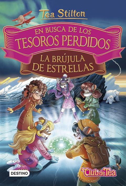 EN BUSCA DE LOS TESOROS PERDIDOS LA BRUJULA DE ESTRELLAS | 9788408182528 | STILTON, TEA