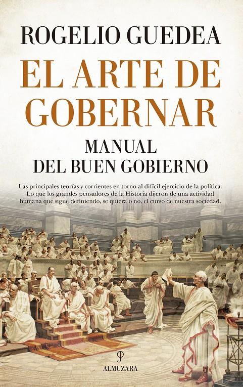 ARTE DE GOBERNAR. MANUAL DEL BUEN GOBIERNO, EL | 9788417044459 | GUEDEA NORIEGA, ROGELIO