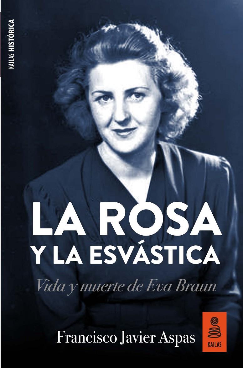 ROSA Y LA ESVASTICA, LA | 9788417248390 | ASPAS TRAVER, FRANCISCO JAVIER