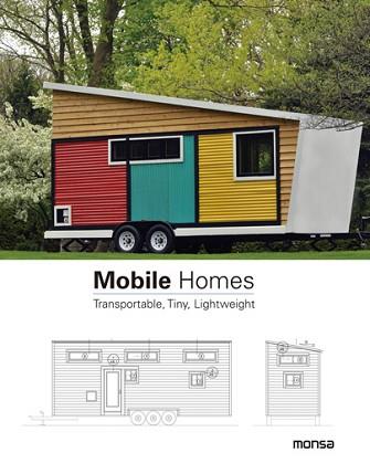 MOBILE HOMES  TRANSPORTABLE  TINY  LIGHTWEIGHT | 9788416500383 | INSTITUTO MONSA DE EDICIONES, S.A.