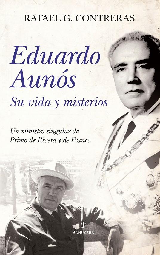 EDUARDO AUNOS SU VIDA Y MISTERIOS | 9788417418991 | GARCIA CONTRERAS, RAFAEL