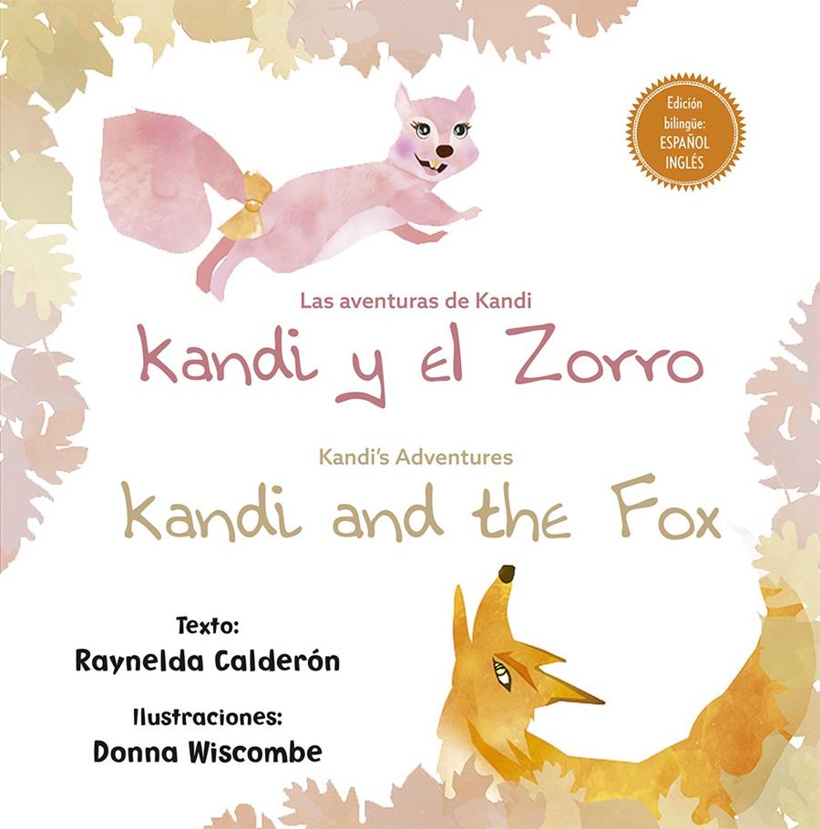 AVENTURAS DE KANDI: KANDI Y EL ZORRO/KANDI´S ADVENTURES: KANDI AND THE FOX, LAS  | 9788491452034 | CALDERON, RAYNELDA