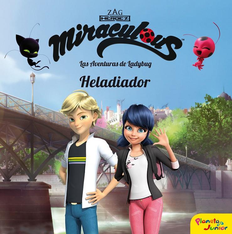 MIRACULOUS LAS AVENTURAS DE LADYBUG HELADIADOR | 9788408202103