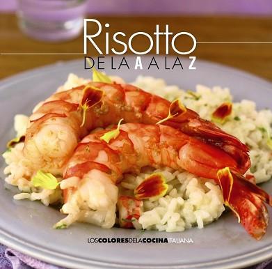 RISOTTO DE LA A A LA Z | 9788490672273